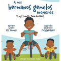 A mis hermanos gemelos menores