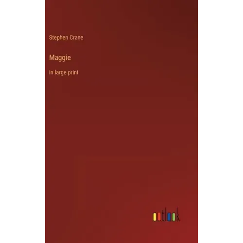 Maggie: in large print