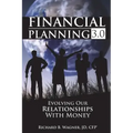 Financial Planning 3.0: Evolving Our Relationships with Money