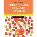 The Language of Music Revealed: A Real Easy Way for Anyone to Learn to Read and Write Music