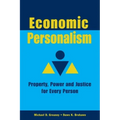 Economic Personalism: Property, Power and Justice for Every Person