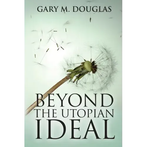 Beyond the Utopian Ideal