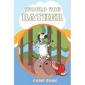Would You Rather Game Book,: Funny And Hilarious Would You Rather Questions For Kids.