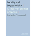 Locality and Logophoricity: A Theory of Exempt Anaphora