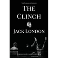 The Clinch: The Pugilism Anthology