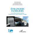Étrangers familiers: Les travailleurs frontaliers en Suisse: Conceptualisation, Emploi, Quotidien et Pratiques