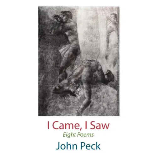 I Came, I Saw. Eight Poems
