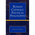 Roman Catholic Political Philosophy