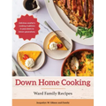 Down Home Cooking: Ward Family Recipes