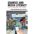 Gramsci and Media Literacy: Critically Thinking about TV and the Movies