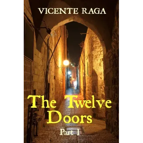 The Twelve Doors: Part I