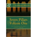Seven Pillars Volume One: Anti-Knowledge as the Cause of Human Suffering