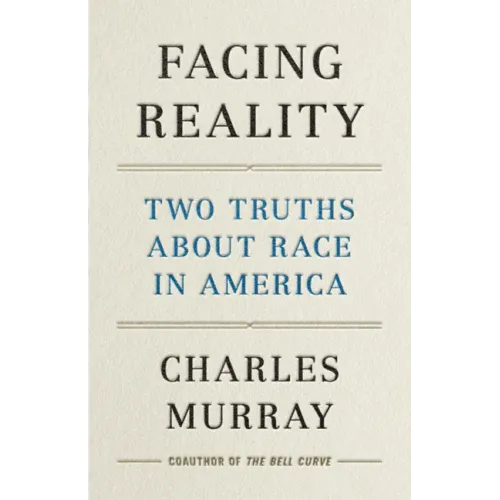 Facing Reality: Two Truths about Race in America