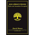 Jung and Remote Viewing: Psyche and Anomalous Perception