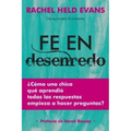 Fe en Desenredo: Cómo una Chica que aprendió todas las respuestas empieza a hacer preguntas