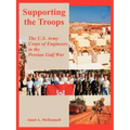 Supporting the Troops: The U.S. Army Corps of Engineers in the Persian Gulf War
