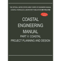 Coastal Engineering Manual Part V: Coastal Project Planning and Design (EM 1110-2-1100)