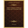 Sandow's Magazine of Physical Culture, July to December 1899