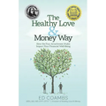 The Healthy Love and Money Way: How the Four Attachment Styles Impact Your Financial Well-Being