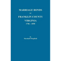 Marriage Bonds of Franklin County, Virginia, 1786-1858