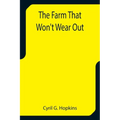 The Farm That Won't Wear Out