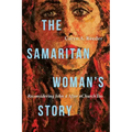 The Samaritan Woman's Story: Reconsidering John 4 After #Churchtoo