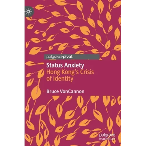 Status Anxiety: Hong Kong's Crisis of Identity