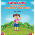 Sophie Strong: A Little Girl With Inflammatory Bowel Disease