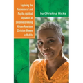 Exploring the Psychosocial and Psycho-spiritual Dynamics of Singleness Among African American Christian Women in Midlife