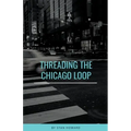 Threading the Chicago Loop
