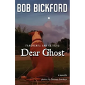 Dear Ghost: Fragments and Letters