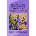 Lent Discussions for Curious Christians: Conversations in the Purple Season