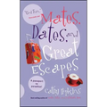 Mates, Dates, and Great Escapes