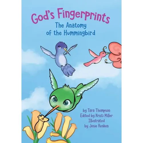 God's Fingerprints The Anatomy of the Hummingbird