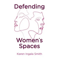 Defending Women's Spaces