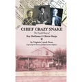 Chief Crazy Snake The Untold Story of Roy Hoffman & Chitto Harjo