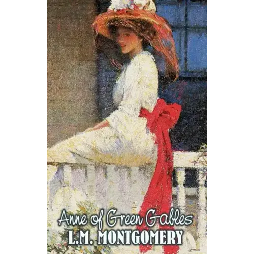 Anne of Green Gables by L. M. Montgomery, Fiction, Classics, Family, Girls & Women