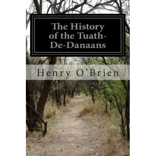 The History of the Tuath-De-Danaans