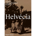 Helvécia: A Swiss Colonial History in Brazil