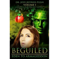 Beguiled: Eden to Armageddon Volume 1