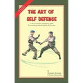 The Art of Self Defense: A do-it-yourself, self-defense guide for security personnel and for the lay-man