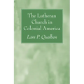 The Lutheran Church in Colonial America