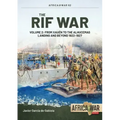 The Rif War: Volume 2 - From Xauen to the Alhucemas Landing and Beyond, 1922-1927