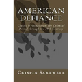 American Defiance: Classic Writings from the Colonial Period through the 19th Century