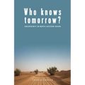 Who Knows Tomorrow?: Uncertainty in North-Eastern Sudan