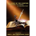 The Spirit of the Scorpion (Second Edition): "Conquering the Powers of Insurrection"
