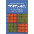 Cryptanalysis: A Study of Ciphers and Their Solution