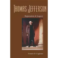 Thomas Jefferson: Reputation and Legacy