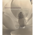 Imogen Cunningham: A Retrospective