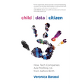 Child Data Citizen: How Tech Companies Are Profiling Us from Before Birth